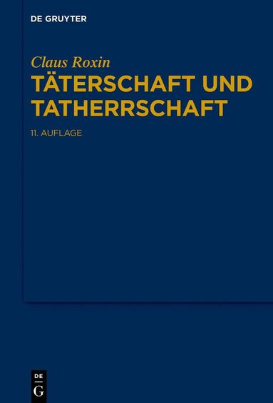 Claus Roxin - Täterschaft und Tatherrschaft, Inbunden