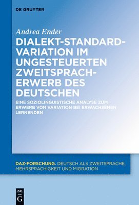 Dialekt-Standard-Variation im ungesteuerten Zweitspracherwerb des Deutschen 1