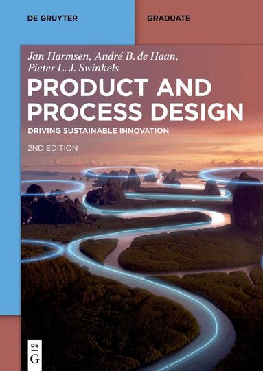 Jan Harmsen, André B. de Haan, Pieter L. J. Swinkels - Product and Process Design, Häftad