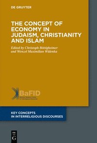 bokomslag The Concept of Economy in Judaism, Christianity and Islam