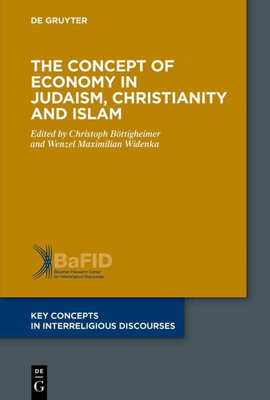 Christoph Böttigheimer, Wenzel Maximilian Widenka - Concept of Economy in Judaism, Christianity and Islam, Häftad