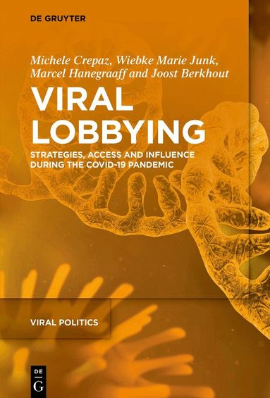 Michele Crepaz, Wiebke Marie Junk, Marcel Hanegraaff, Joost Berkhout - Viral Lobbying, Inbunden