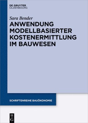 bokomslag Anwendung modellbasierter Kostenermittlung im Bauwesen