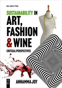 bokomslag Sustainability in Art, Fashion and Wine