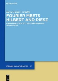 bokomslag Fourier Meets Hilbert and Riesz