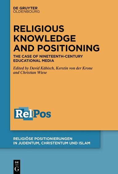David Käbisch, Kerstin von der Krone, Christian Wiese - Religious Knowledge and Positioning, Inbunden