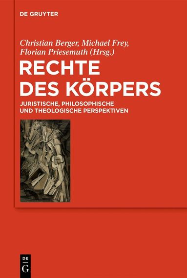 Christian Berger, Michael Frey, Florian Priesemuth - Rechte des Körpers, Inbunden