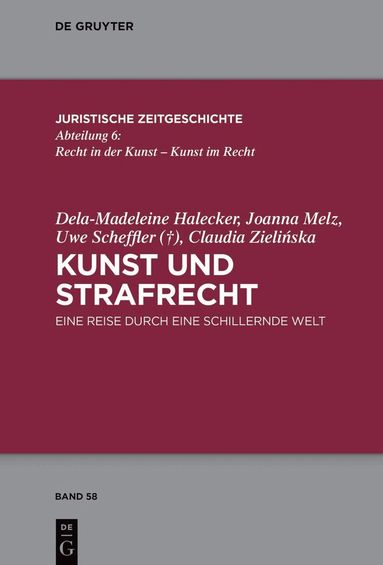 Dela-Madeleine Halecker, Joanna Melz, Scheffler Uwe, Claudia Zielińska - Kunst und Strafrecht, Inbunden
