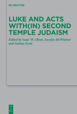 Luke and Acts with(in) Second Temple Judaism 1