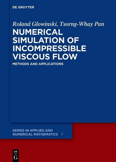 Roland Glowinski, Tsorng-Whay Pan - Numerical Simulation of Incompressible Viscous Flow, Inbunden