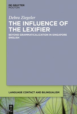 Debra Ziegeler - Influence of the Lexifier, Inbunden