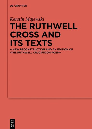Kerstin Majewski - Ruthwell Cross and its Texts, Inbunden