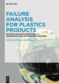 bokomslag Failure Analysis for Plastics Products: Methods and Instruments for Troubleshooting and Remedial Measures