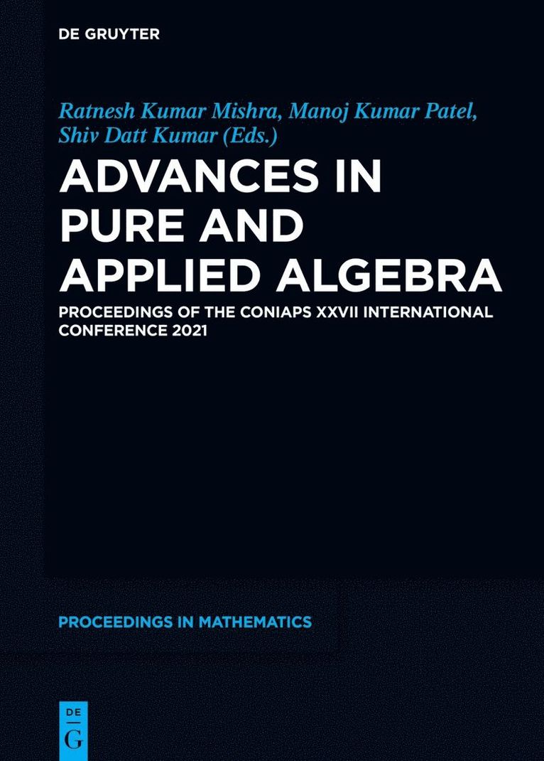 Ratnesh Kumar Mishra, Manoj Kumar Patel, Shiv Datt Kumar - Advances in Pure and Applied Algebra, Inbunden
