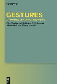 bokomslag Gestures: Approaches, Uses, and Developments