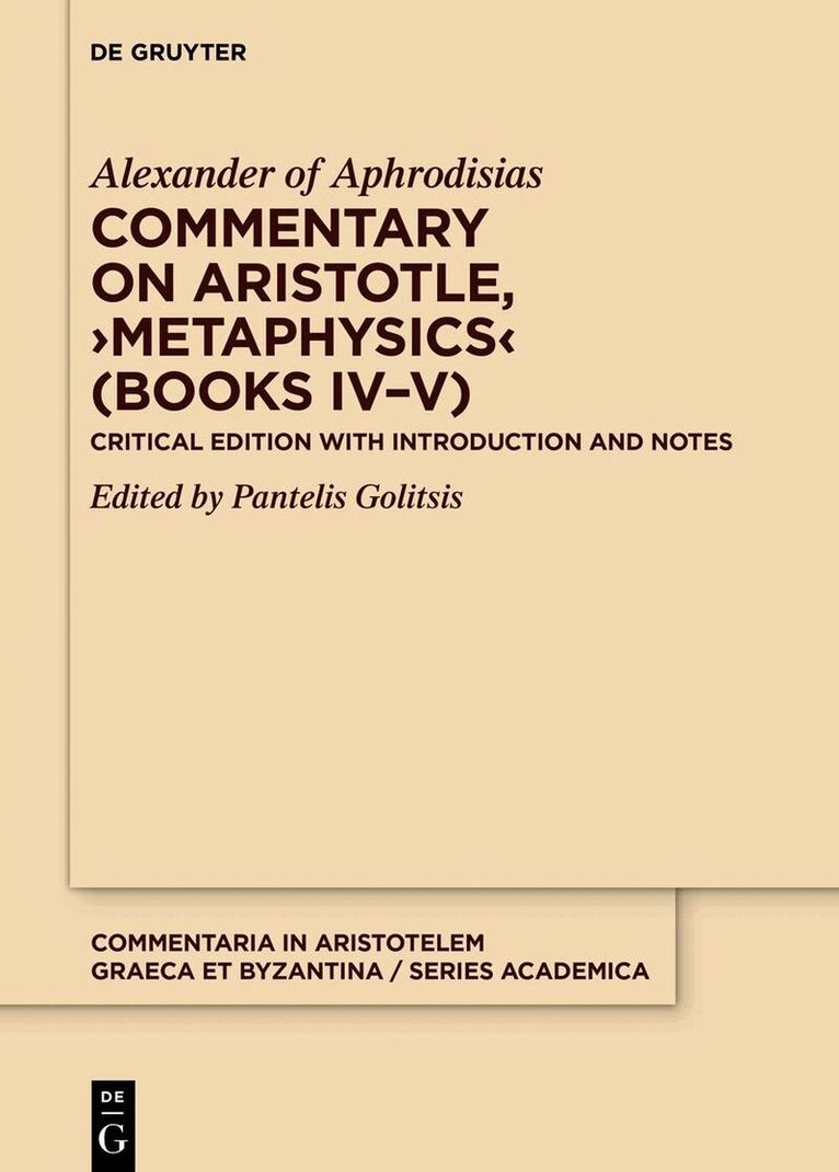 Commentary on Aristotle, ›Metaphysics‹ (Books IV–V)