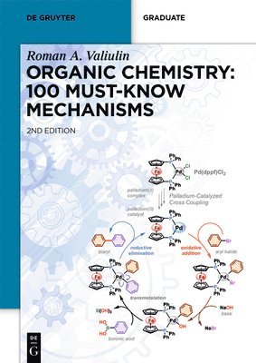 Roman Valiulin - Organic Chemistry: 100 Must-Know Mechanisms, Häftad