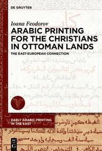 bokomslag Arabic Printing for the Christians in Ottoman Lands