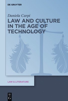 Daniela Carpi - Law and Culture in the Age of Technology, Inbunden