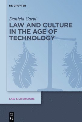 Law and Culture in the Age of Technology 1