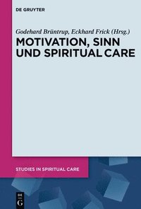 bokomslag Motivation, Sinn und Spiritual Care