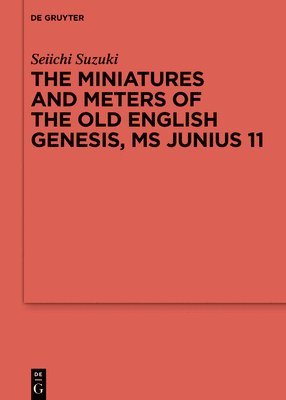 The Miniatures and Meters of the Old English Genesis, MS Junius 11 1