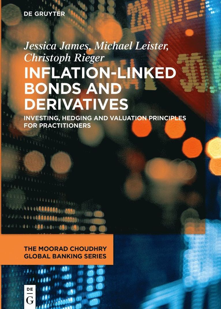 Jessica James, Michael Leister, Christoph Rieger, Jessica Michael... James Leister Rieger - Inflation-Linked Bonds and Derivatives, Inbunden