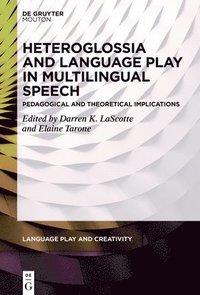 bokomslag Heteroglossia and Language Play in Multilingual Speech