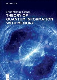 bokomslag Theory of Quantum Information with Memory