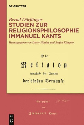 Studien zur Religionsphilosophie Immanuel Kants 1