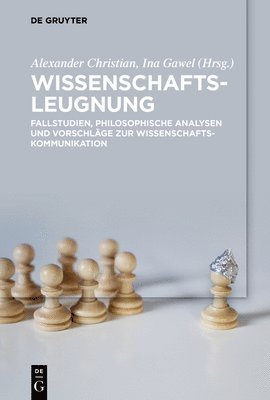 bokomslag Wissenschaftsleugnung: Fallstudien, Philosophische Analysen Und Vorschläge Zur Wissenschaftskommunikation