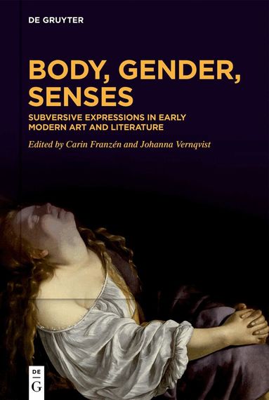Carin Franzén, Johanna Vernqvist - Body, Gender, Senses, Inbunden