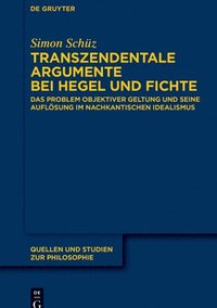 bokomslag Transzendentale Argumente bei Hegel und Fichte