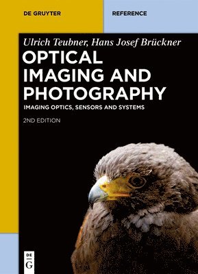 Ulrich Teubner, Hans Josef Brückner, Ulrich Hans Josef Teubner Brückner - Optical Imaging and Photography, Inbunden