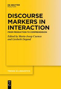 bokomslag Discourse Markers in Interaction