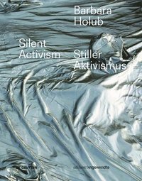 bokomslag Barbara Holub - Stiller Aktivismus / Silent Activism