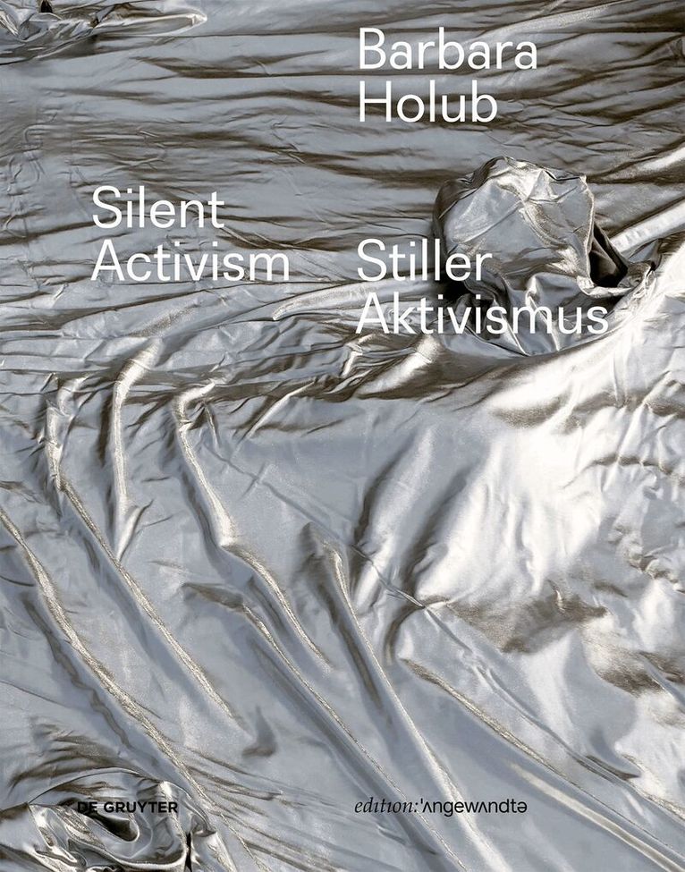 Başak Şenova, Basak Senova, Başak Şenova - Barbara Holub – Stiller Aktivismus / Silent Activism, Inbunden