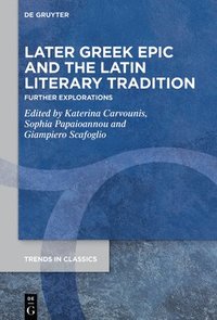 bokomslag Later Greek Epic and the Latin Literary Tradition