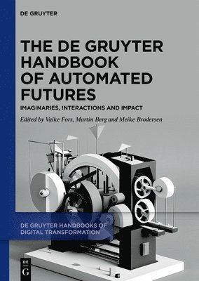 Vaike Fors, Martin Berg, Meike Brodersen - De Gruyter Handbook of Automated Futures, Inbunden
