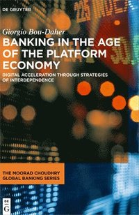 bokomslag Banking in the Age of the Platform Economy