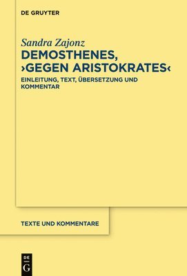 Sandra Zajonz - >Gegen Aristokrates Demosthenes, Inbunden