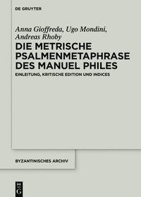bokomslag Die metrische Psalmenmetaphrase des Manuel Philes