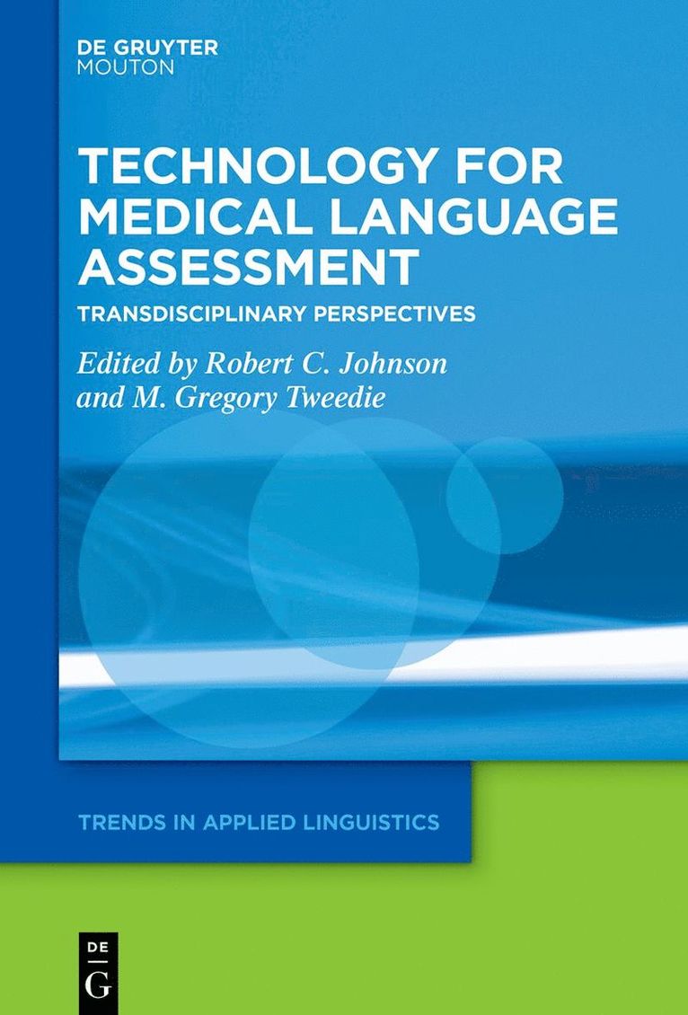 Robert C. Johnson, M. Gregory Tweedie - Technology for Medical Language Assessment, Inbunden