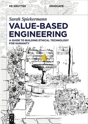 Sarah Spiekermann - Value-Based Engineering, Häftad