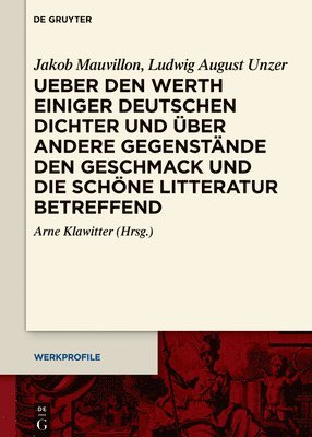 bokomslag Ueber den Werth einiger Deutschen Dichter und ber andere Gegenstnde den Geschmack und die schne Litteratur betreffend