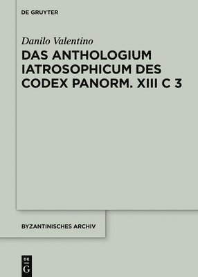 bokomslag Das Anthologium Iatrosophicum Des Codex Panormitanus XIII C 3