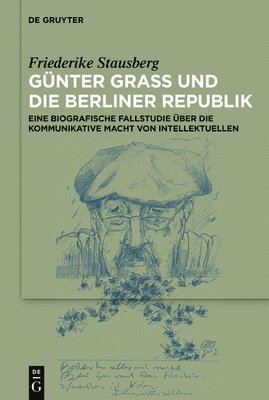 bokomslag Gnter Grass und die Berliner Republik