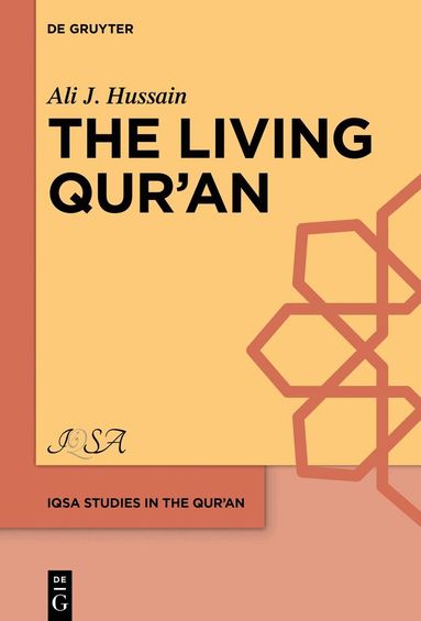 Ali J. Hussain - Living Qur’ān, Inbunden