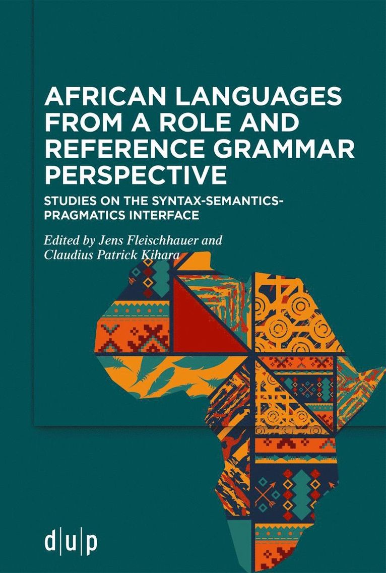 Jens Fleischhauer, Claudius Patrick Kihara - African languages from a Role and Reference Grammar perspective, Häftad