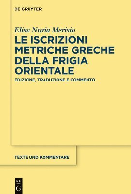 bokomslag Le iscrizioni metriche greche della Frigia orientale